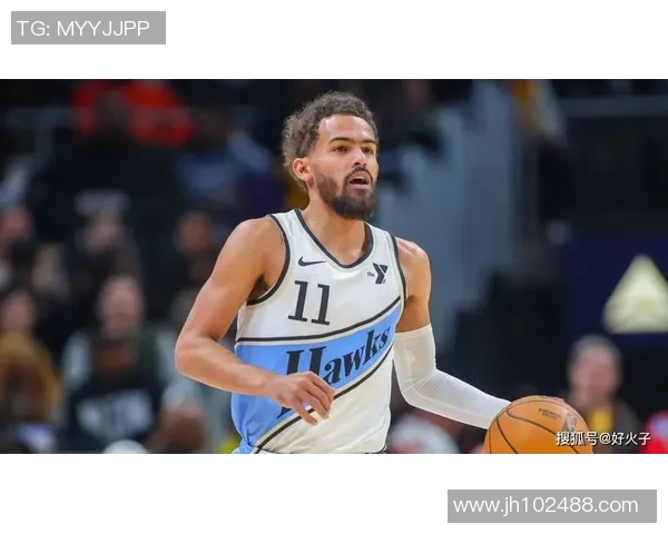 特雷杨引领NBA新潮流展现年轻球员的无限可能与未来希望